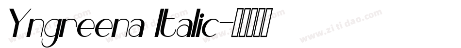 Yngreena Italic字体转换